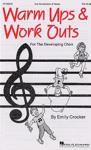 Warm-Ups and Work-Outs for the Developing Choir Volume 1 by Crocker published by Hal Leonard