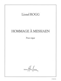 Rogg: Hommage a Messiaen for Organ published by Lemoine