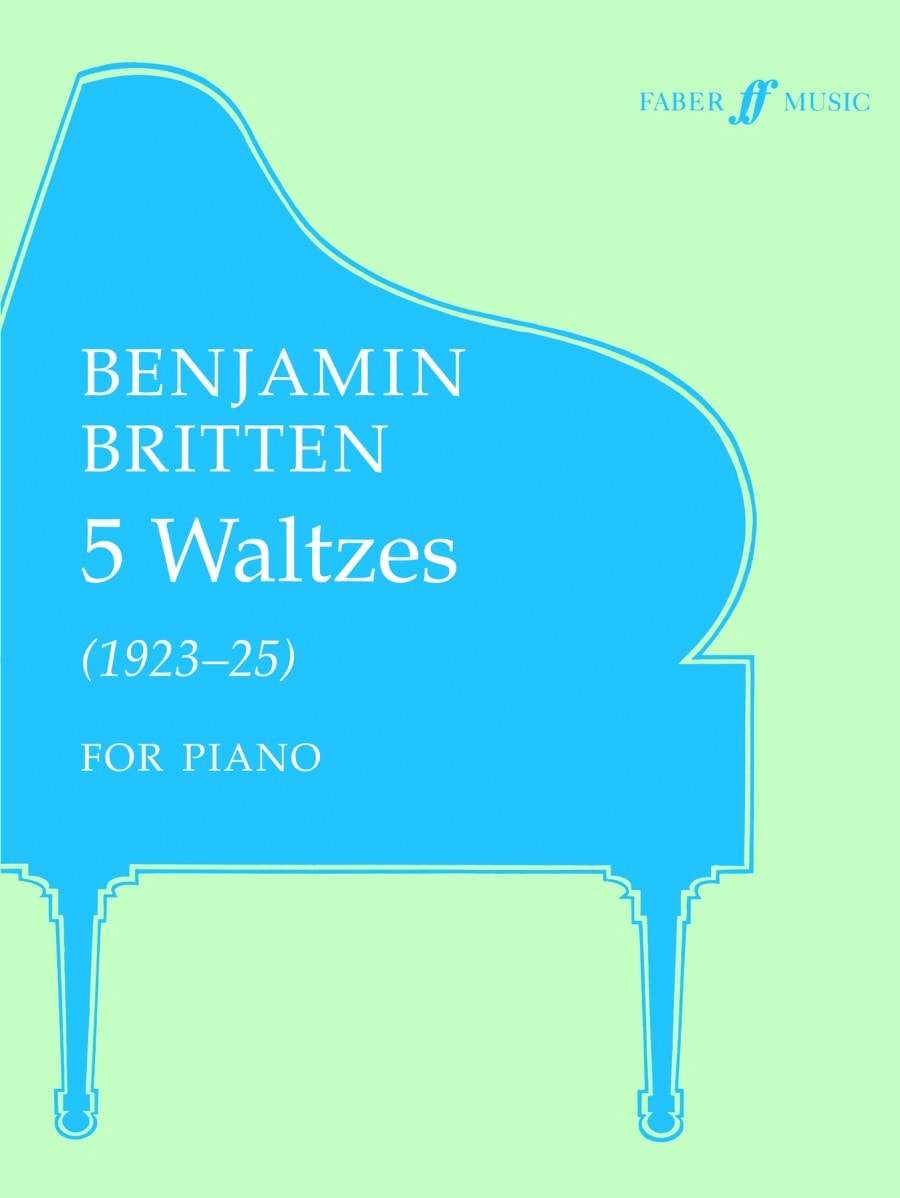 Britten: 5 Waltzes for Piano published by Faber