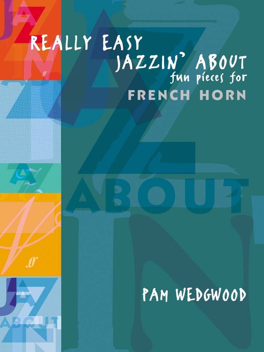 Wedgwood: Really Easy Jazzin' About for French Horn published by Faber