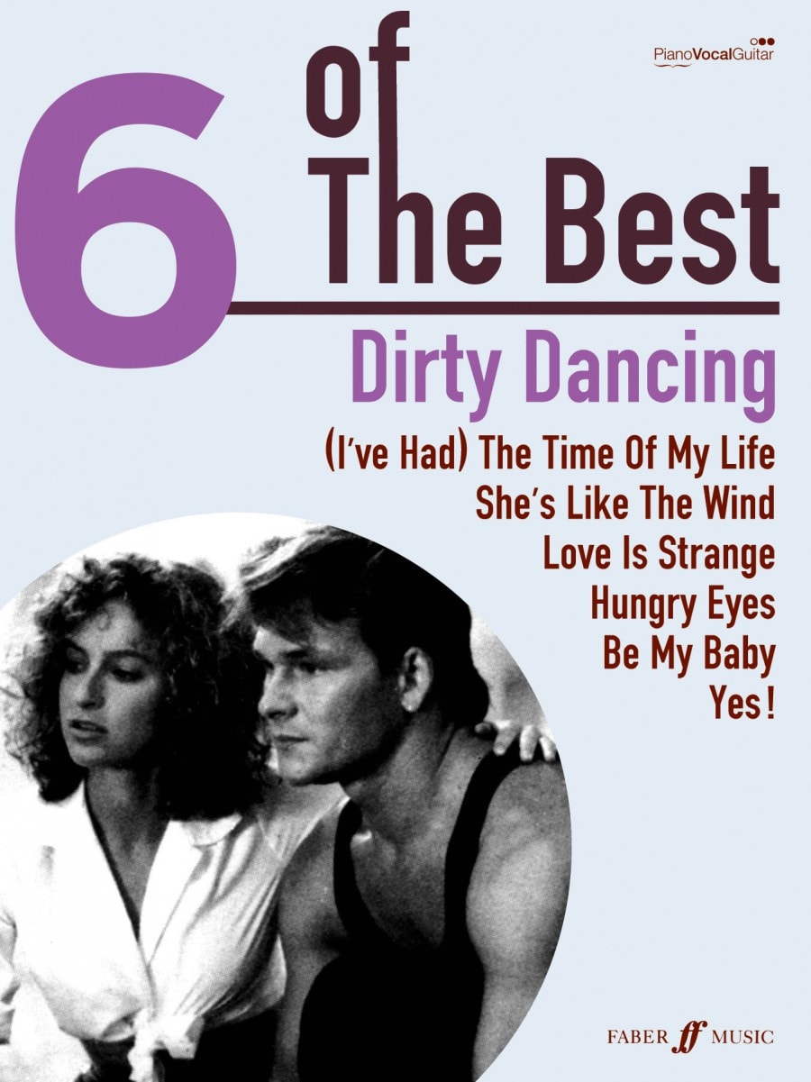 Dirty Dancing - 6 of the Best  published by Faber