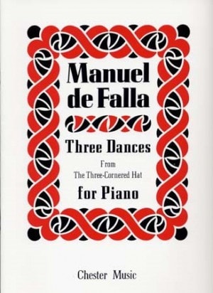 Falla: 3 Dances from The Three-Cornered Hat for Piano published by Chester
