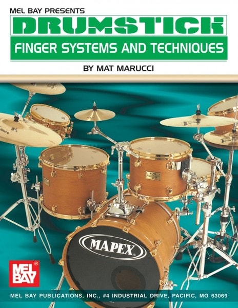 Drumstick Finger Systems And Techniques by Marucci published by Mel Bay