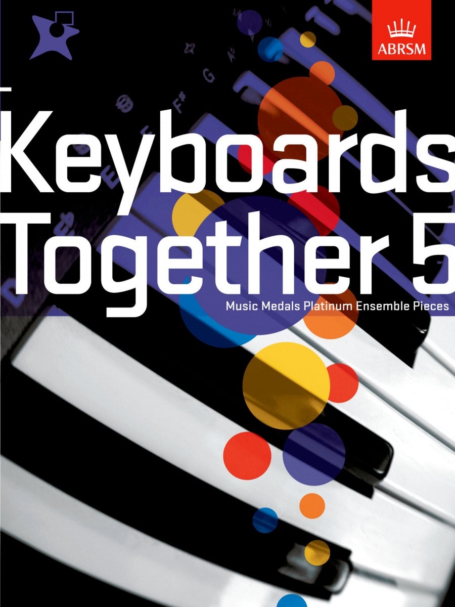 Keyboards Together 5 - Music Medals Platinum Ensemble Pieces published by ABRSM