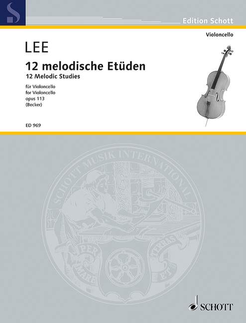 Lee: 12 Melodic Studies Opus 113 for Cello published by Schott