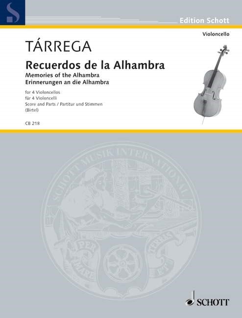 Tarrega: Recuerdos de la  Alhambra for 4 Cellos published by Schott