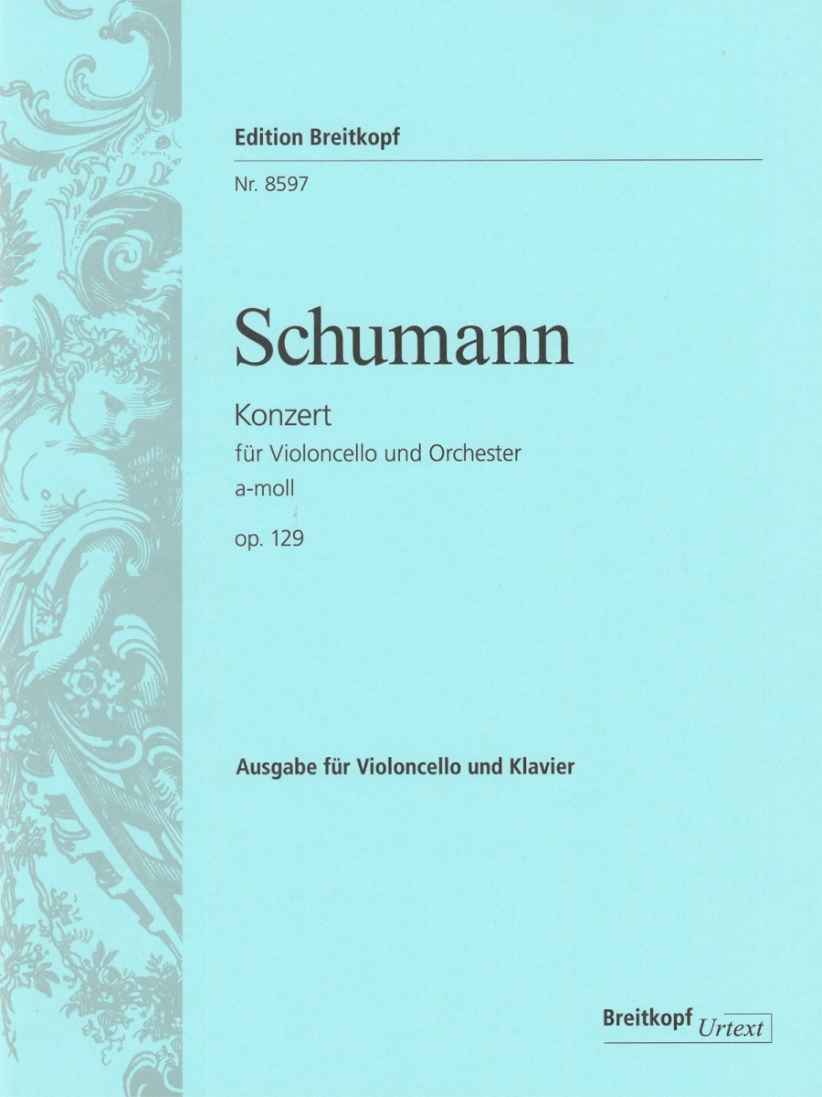 Schumann: Concerto A minor Opus 129 for Cello published by Breitkopf