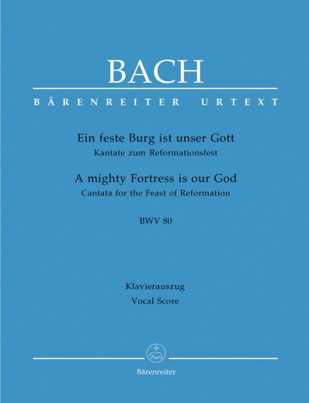 Bach: Cantata No 80: Ein feste Burg (A Mighty Fortress is Our God) (BWV 80) published by Barenreiter Urtext - Vocal Score