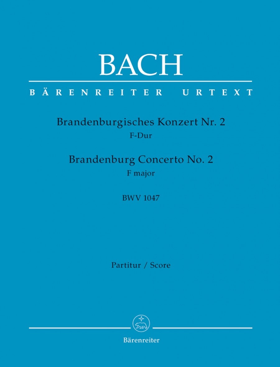 Bach: Brandenburg Concerto No. 2 in F major BWV1047 published by Barenreiter - Full Score