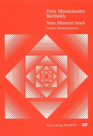 Mendelssohn: Vom Himmel Hoch published by Carus Verlag - Vocal Score