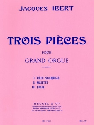 Ibert: Trois Pices for Organ published by Heugel