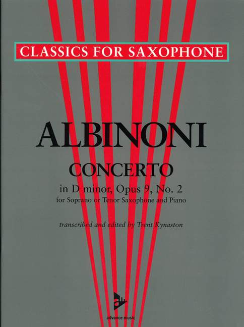 Albinoni: Concerto in D Minor Opus 9 No 2 for Tenor Saxophone published by Advance Music