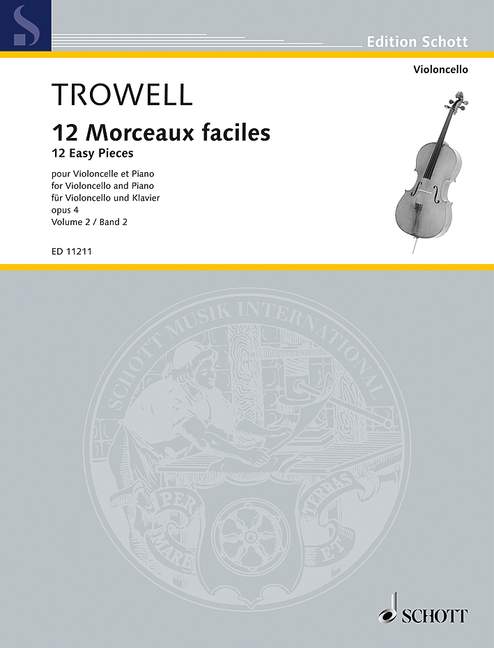 Trowell: 12 Morceaux Faciles Opus 4 Book 2 for Cello published by Schott