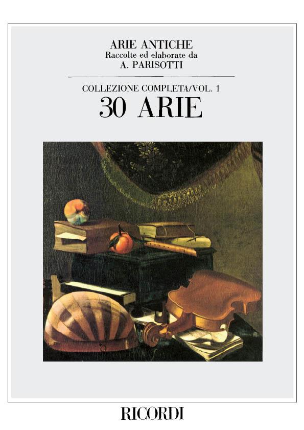 Arie Antiche: 30 Arie Volume 1 published by Ricordi