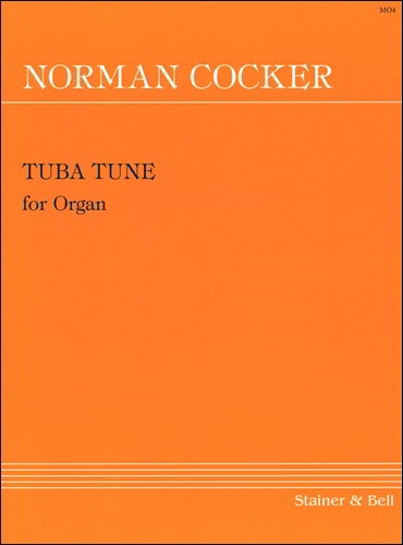 Cocker: Tuba Tune for Organ published by Stainer and Bell