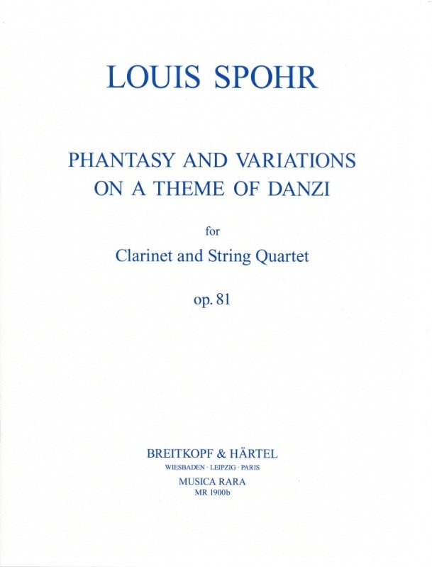 Spohr: Fantasia & Variations Opus 81 for Clarinet & String Quartet published by Breitkopf