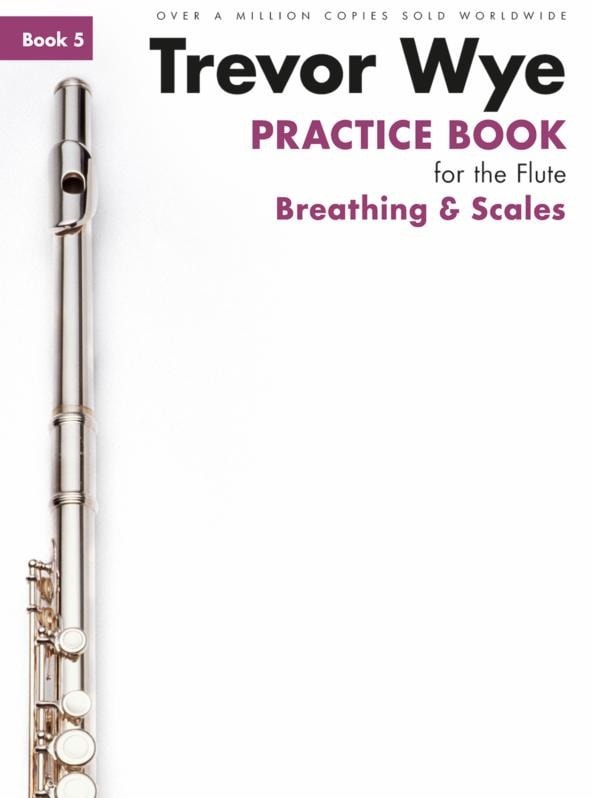 Trevor Wye Practice Book for Flute Volume 5 - Breathing & Scales published by Novello