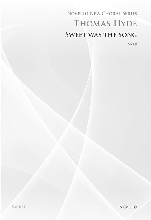 Hyde: Sweet Was The Song SATB published by Novello