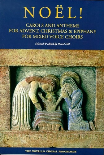 Noel! Carols And Anthems For Advent, Christmas And Epiphany published by Novello