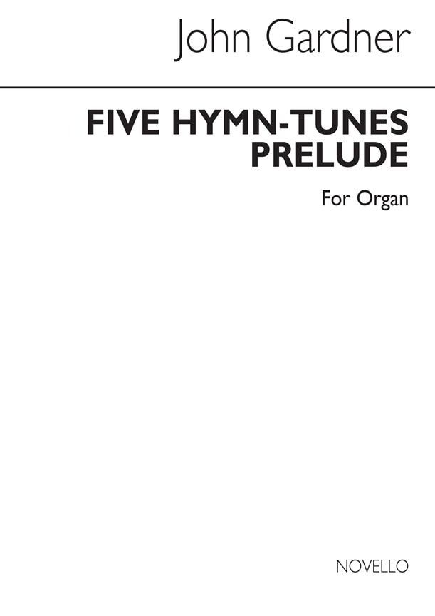 Gardner: 5 Hymn Tune Preludes for Organ published by Novello