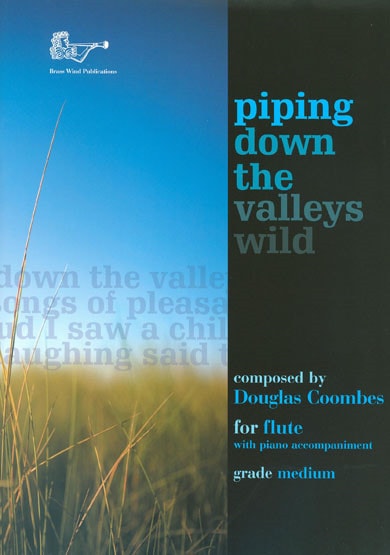 Coombes: Piping Down the Valleys Wild for Flute published by Brasswind