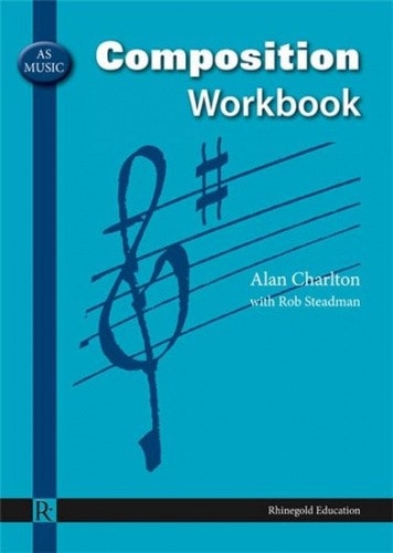 AS Music Composition Workbook published by Rhinegold