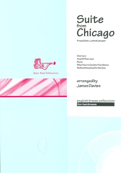 Suite from Chicago for Brass Ensemble published by Brasswind