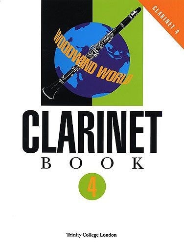 Woodwind World: Clarinet Book 4 published by Trinity
