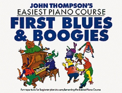 John Thompson's Easiest Piano Course: First Blues and Boogies