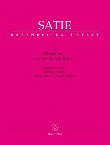 Satie: 3 Morceaux en forme de Poire for Piano Duet published by Barenreiter