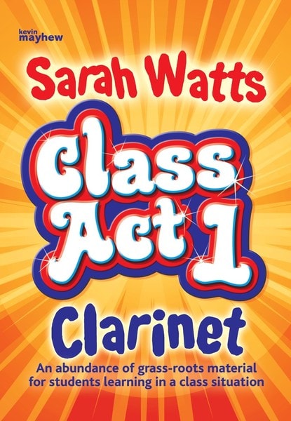 Class Act Clarinet - Pupil Book published by Mayhew