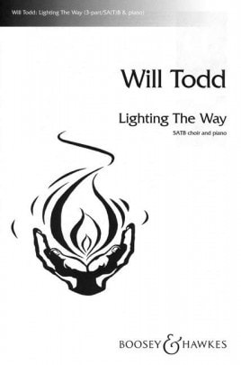 Todd: Lighting the Way SATB published by Boosey and Hawkes