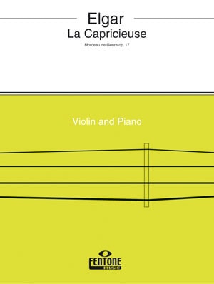 Elgar: La Capricieuse Opus 17 for Violin published by Fentone