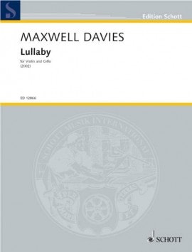 Maxwell Davies: Lullaby for Violin & Cello Duet published by Schott