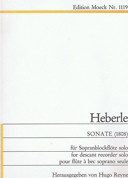 Heberle: Sonata (1808) for Solo Descant Recorder published by Moeck