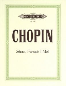 Chopin: Scherzos & Fantasy in F minor for Piano published by Peters