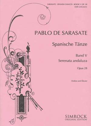 Sarasate: Spanish Dances Opus 28 Vol 5 for Violin & Piano published by Simrock
