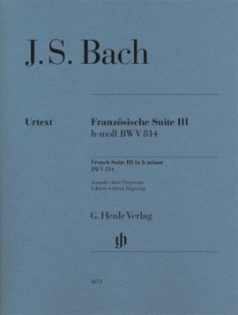 Bach: French Suite III (BWV 814) for Piano published by Henle (Without Fingering)