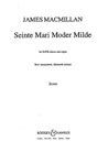MacMillan: Seinte Mari Moder Milde SATB & Organ published by Boosey & Hawkes