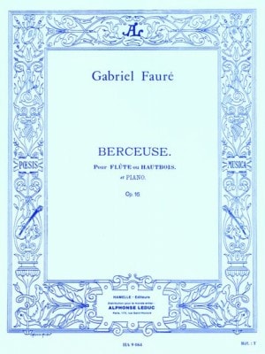 Faure: Berceuse Opus 16 for Flute published by Leduc