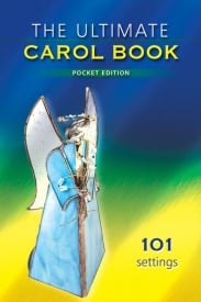 Ultimate Carol Book for Choirs (Pocket Edition) published by Kevin Mayhew