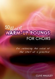 50 More Warm Up Rounds for Choirs by Walkley published by Kevin Mayhew