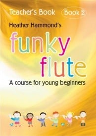 Funky Flute 2 - Teacher Book published by Mayhew