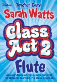 Class Act 2 Flute - Teacher Book published by Mayhew