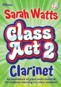 Class Act 2 Clarinet - Pupil Book published by Mayhew