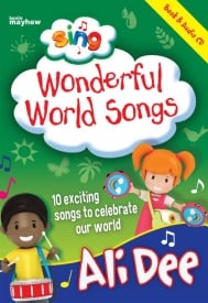 Dee: Sing: Wonderful World Songs published by Mayhew (Book & CD)