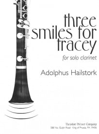 Hailstork: Three Smiles for Tracey for Solo Clarinet published by Presser