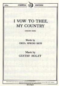Holst: I Vow To Thee My Country (Unison) published by Curwen