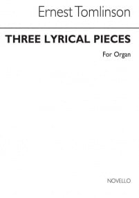 Tomlinson: Three Lyrical Pieces for Organ published by Novello