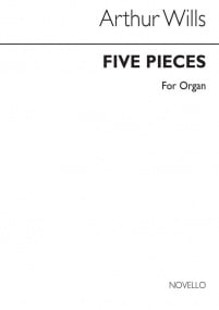 Wills: Five Pieces for Organ published by Novello